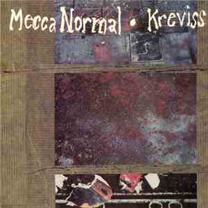 Mecca Normal / Kreviss - You Heard It All / Broken Flowers / Going To Hell download free Mecca Normal / Kreviss - You Heard It All / Broken Flowers / Going To Hell download mp3 flac