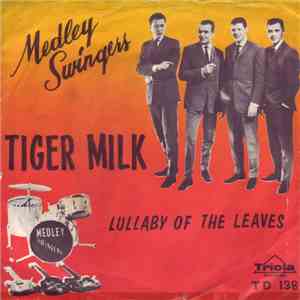 Medley Swingers - Tiger Milk download free Medley Swingers - Tiger Milk download mp3 flac