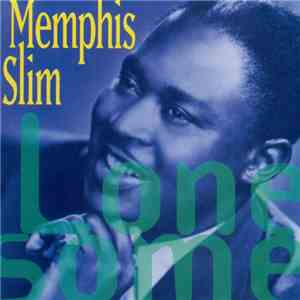 Memphis Slim - Lonesome download free