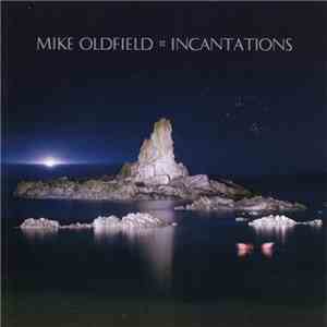 Mike Oldfield - Incantations download mp3 flac Mike Oldfield - Incantations download free