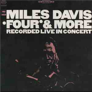 Miles Davis - 'Four' & More - Recorded Live In Concert download mp3 flac