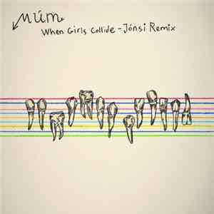 múm - When Girls Collide (Jonsi Remix) download free múm - When Girls Collide (Jonsi Remix) download mp3 flac