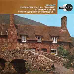 Mozart - London Symphony Orchestra, Georg Solti - Symphony No. 38 - "Prague" / Symphony No. 25 download mp3 flac