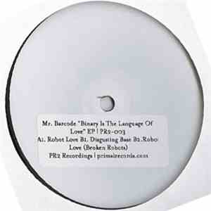 Mr. Barcode - Binary Is The Language Of Love EP download free