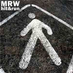 M.R.W. - Hit & Run download free