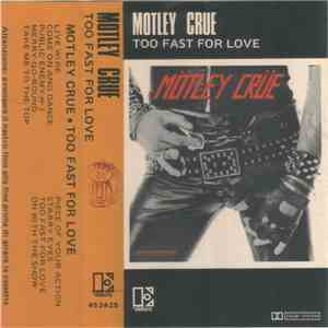 Mötley Crüe - Too Fast For Love download mp3 flac