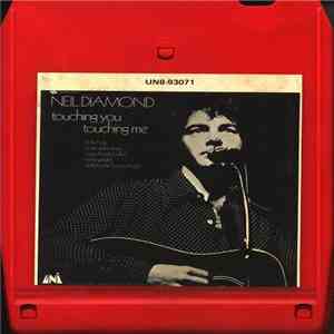 Neil Diamond - Touching You, Touching Me download mp3 flac