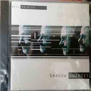 Neil Rolnick - Shadow Quartet download mp3 flac Neil Rolnick - Shadow Quartet download free