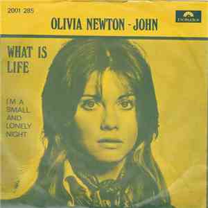 Olivia Newton-John - What Is Life download free Olivia Newton-John - What Is Life download mp3 flac