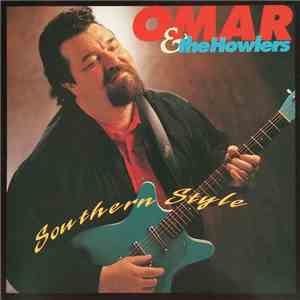 Omar And The Howlers - Southern Style download free Omar And The Howlers - Southern Style download mp3 flac