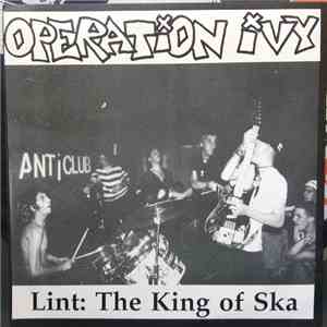 Operation Ivy - Lint: The King of Ska download free Operation Ivy - Lint: The King of Ska download mp3 flac