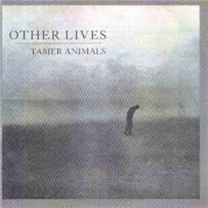 Other Lives - Tamer Animals download mp3 flac