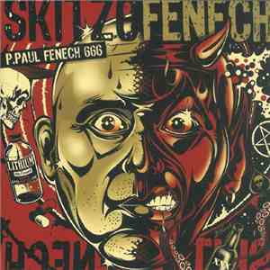 P. Paul Fenech - Skitzofenech download mp3 flac