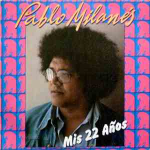 Pablo Milanés - Mis 22 Años download free
