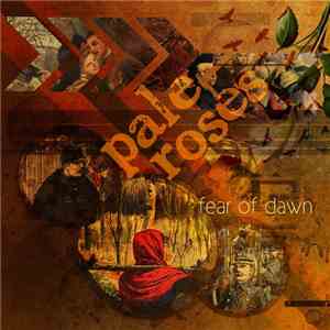 Pale Roses - Fear Of Dawn download free