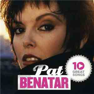 Pat Benatar - 10 Great Songs download free