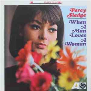 Percy Sledge - When A Man Loves A Woman download free Percy Sledge - When A Man Loves A Woman download mp3 flac
