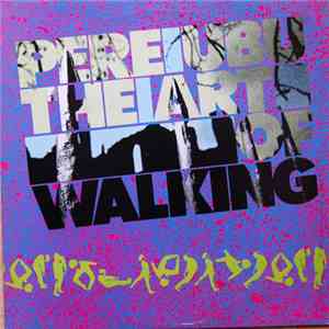 Pere Ubu - The Art Of Walking download free