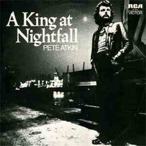 Pete Atkin - A King At Nightfall download free