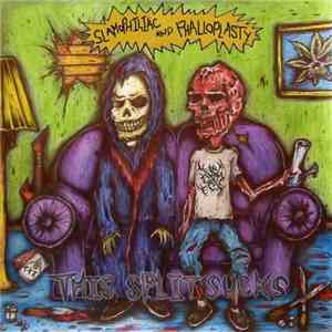Phalloplasty / Slamophiliac - This Split Sucks download free