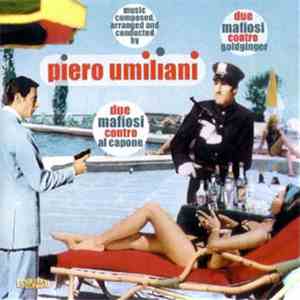 Piero Umiliani - Due Mafiosi Contro Goldginger / Due Mafiosi Contro Al Capone download mp3 flac