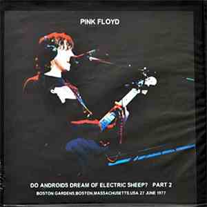 Pink Floyd - Do Androids Dream Of Electric Sheep? (Part Two) download free Pink Floyd - Do Androids Dream Of Electric Sheep? (Part Two) download mp3 flac