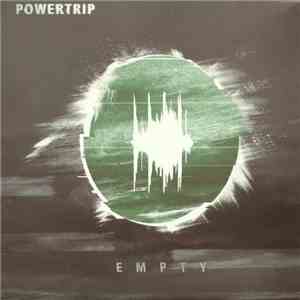 Powertrip  - Empty download mp3 flac