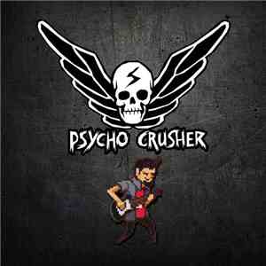 Psycho Crusher - Psycho Crusher download free