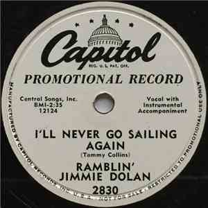 Ramblin' Jimmie Dolan - I'll Never Go Sailing Again / Look-A Here, Baby download mp3 flac