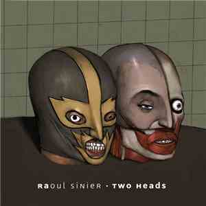 Raoul Sinier - Two Heads download free Raoul Sinier - Two Heads download mp3 flac