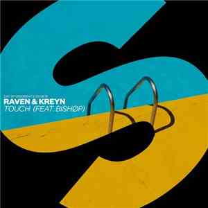 Raven & Kreyn Feat. BISHØP - Touch download free Raven & Kreyn Feat. BISHØP - Touch download mp3 flac