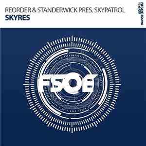 ReOrder & Standerwick Pres. SkyPatrol - Skyres download free ReOrder & Standerwick Pres. SkyPatrol - Skyres download mp3 flac
