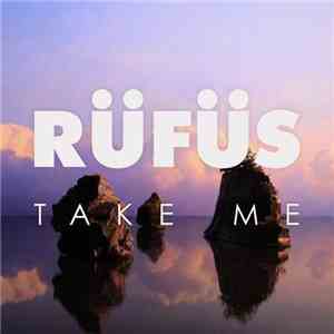 Rüfüs - Take Me download free Rüfüs - Take Me download mp3 flac