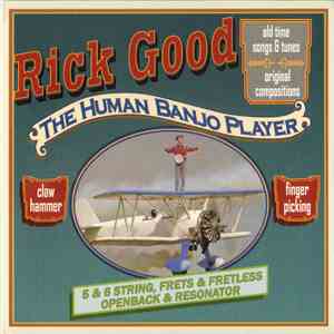 Rick Good - The Human Banjo Player download mp3 flac