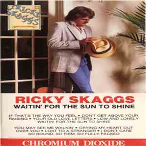 Ricky Skaggs - Waitin' For The Sun To Shine download free