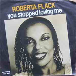 Roberta Flack - You Stopped Loving Me download free Roberta Flack - You Stopped Loving Me download mp3 flac