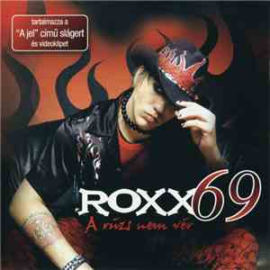 Roxx69 - A Rúzs Nem Vér download mp3 flac