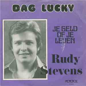 Rudy Stevens - Dag Lucky / Je Geld Of Je Leven download mp3 flac