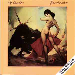 Ry Cooder - Borderline download free Ry Cooder - Borderline download mp3 flac