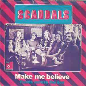 Scandals - Make Me Believe / Hands Across The Sea download free