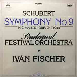 Schubert, Ivan Fischer, Budapest Festival Orchestra - Symphony №9 in C Major "Great" D.944 download free Schubert, Ivan Fischer, Budapest Festival Orchestra - Symphony №9 in C Major "Great" D.944 download mp3 flac