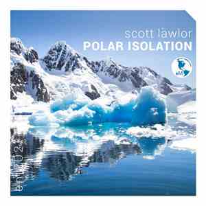 Scott Lawlor - Polar Isolation download free Scott Lawlor - Polar Isolation download mp3 flac