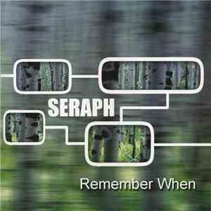 Seraph  - Remember When download mp3 flac