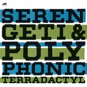 Serengeti & Polyphonic - Terradactyl download free