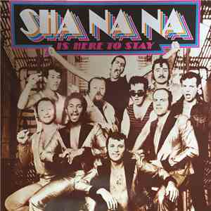 Sha Na Na - Sha Na Na Is Here To Stay download mp3 flac