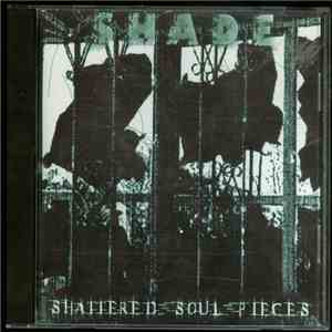 Shade  - Shattered Soul Pieces download mp3 flac