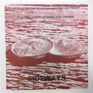 Sideways  - (What The Hell Did I Bring Home WIth Me) Last Night download free