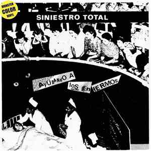 Siniestro Total - Ayudando A Los Enfermos download mp3 flac