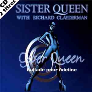 Sister Queen With Richard Clayderman - Cyber Queen (Ballade Pour Adeline) download mp3 flac