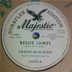 Slim Bryant And His Wildcats - Bessie James / I Love You True Lou download free